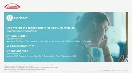Optimising the management of ADHD in Females: Clinical Considerations